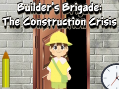 遊戲Builder’s Brigade: The Construction Crisis