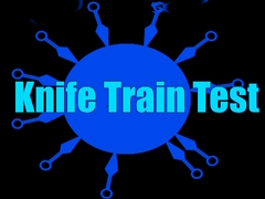 遊戲Knife Train Test