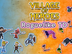 遊戲Village of Heroes: Roguelike TD