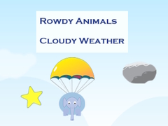 遊戲Rowdy Animals Cloudy Weather