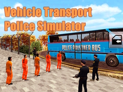 遊戲Vehicle Transport Police Simulator
