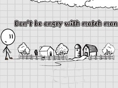 遊戲Don't be angry with match man
