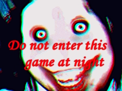 遊戲Do not enter this game at night