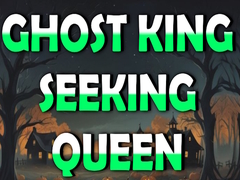 遊戲Ghost King Seeking Queen
