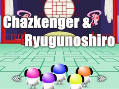 遊戲Chazkenger & Ryugunoshiro
