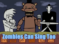 遊戲Zombies Can Sing Too