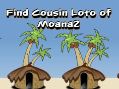 遊戲Find Cousin Loto of Moana2