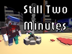 遊戲Still Two Minutes
