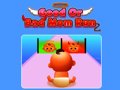 遊戲Good Or Bad Mom Run 