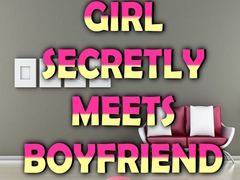遊戲Girl Secretly Meets Boyfriend