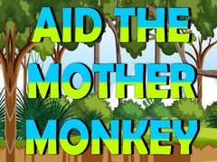 遊戲Aid The Mother Monkey