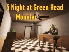遊戲5 Night at Green Head Monster