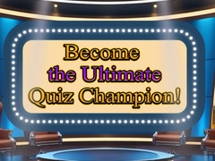 遊戲Become the Ultimate Quiz Champion
