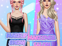遊戲Makeup Show: Makeover Salon 