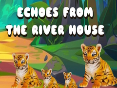 遊戲Echoes from the River House