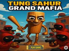 遊戲Tung Sahur Grand Mafia