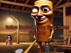 遊戲Italian Brainrot Tung Tung Sahur Anomaly