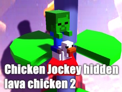遊戲Chicken Jockey hidden lava chicken 2
