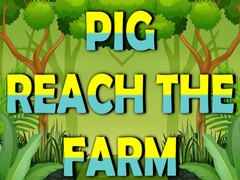 遊戲Pig Reach The Farm