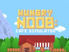 遊戲Hungry Noob Cafe Simulator