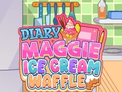 遊戲Diary Maggie: Ice Cream Waffle