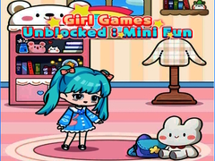 遊戲Girl Games Unblocked: Mini Fun