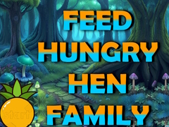 遊戲Feed Hungry Hen Family