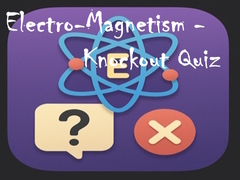 遊戲Electro-Magnetism - Knockout Quiz