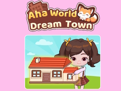 遊戲Aha World Dream Town