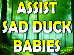 遊戲Assist Sad Duck Babies
