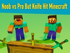 遊戲Noob vs Pro But Knife Hit Minecraft