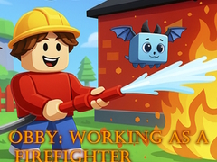 遊戲Obby: Working as a Firefighter