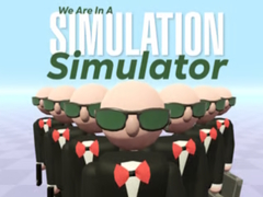 遊戲We Are In A Simulation Simulator