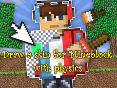 遊戲Draw a skin for Mineblock with physics