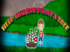 遊戲Help This Boy Plant A Tree
