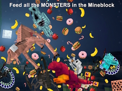 遊戲Feed all the MONSTERS in the Mineblock