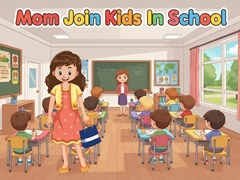 遊戲Mom Join Kids In School