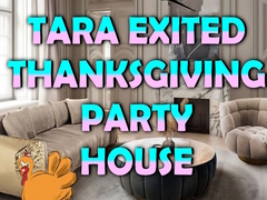 遊戲Tara Exited Thanksgiving Party House
