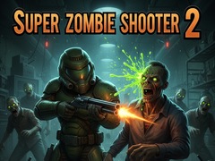 遊戲Super Zombie Shooter 2