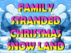 遊戲Family Stranded Christmas Snow Land