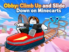 遊戲Obby: Climb Up and Slide Down on Minecarts