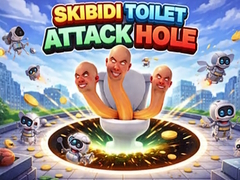 遊戲Skibidi Toilet Attack Hole