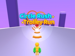 遊戲Circle Rush Trolley Run