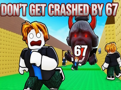 遊戲Don't Get Crushed by 67