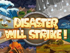 遊戲Disaster Will Strike