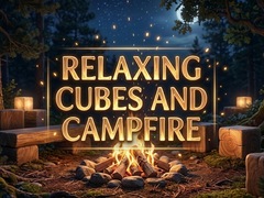 遊戲Relaxing Cubes and Campfire
