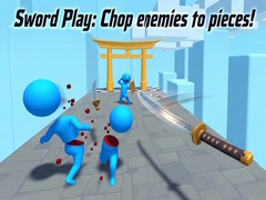 遊戲Sword Play: Chop enemies to pieces!