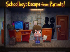 遊戲Schoolboy: Escape from Parents!