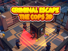 遊戲Criminal Escape the Cops 3D
