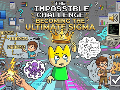 遊戲The Impossible Challenge Becoming The Ultimate Sigma